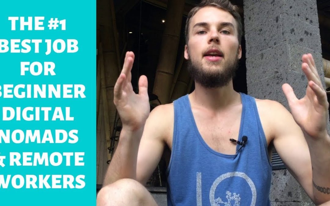 The #1 Best Remote Job For Beginner Digital Nomads & Remote Workers